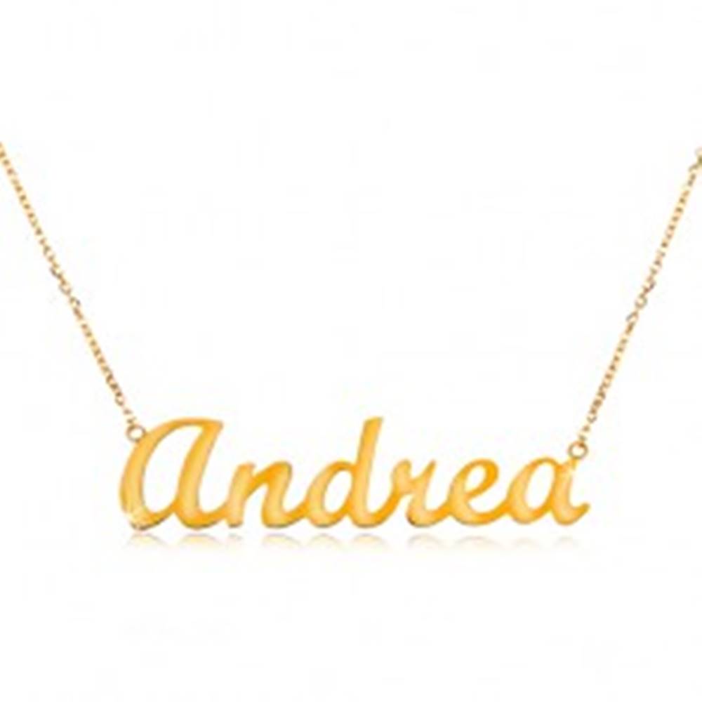Šperky eshop Náhrdelník v žltom 14K zlate - tenká ligotavá retiazka, lesklý nápis Andrea